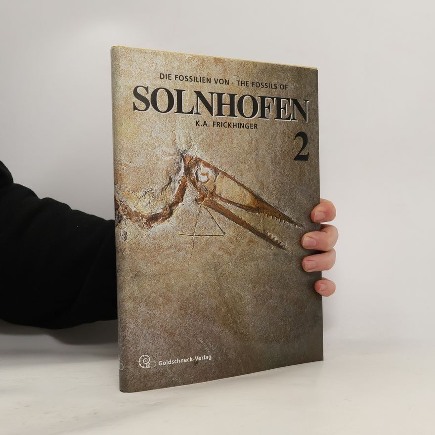Karl Albert Frickhinger Die Fossilien von Solnhofen