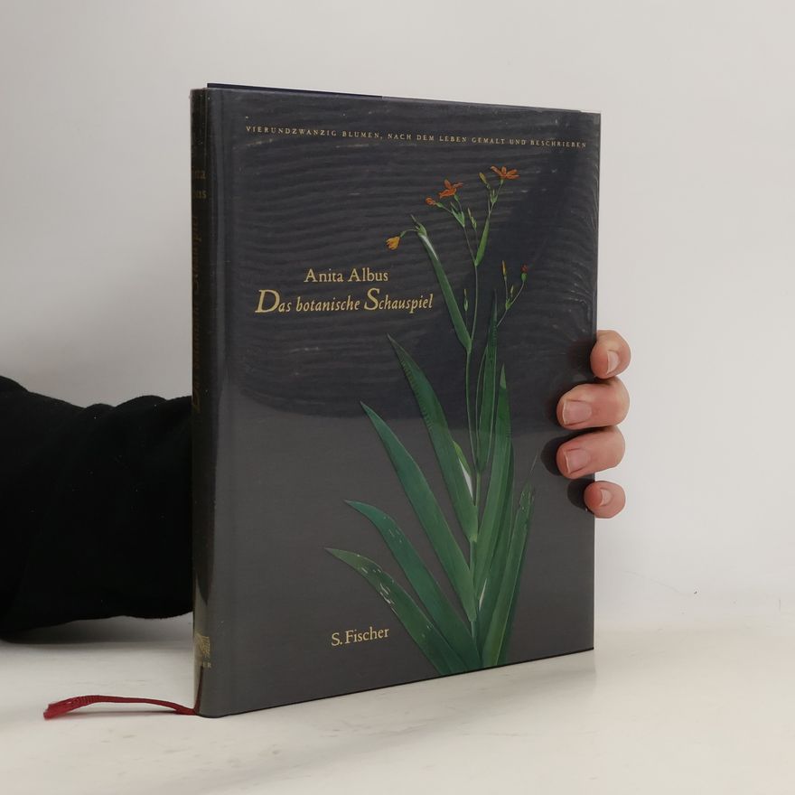 Anita Albus Das botanische Schauspiel