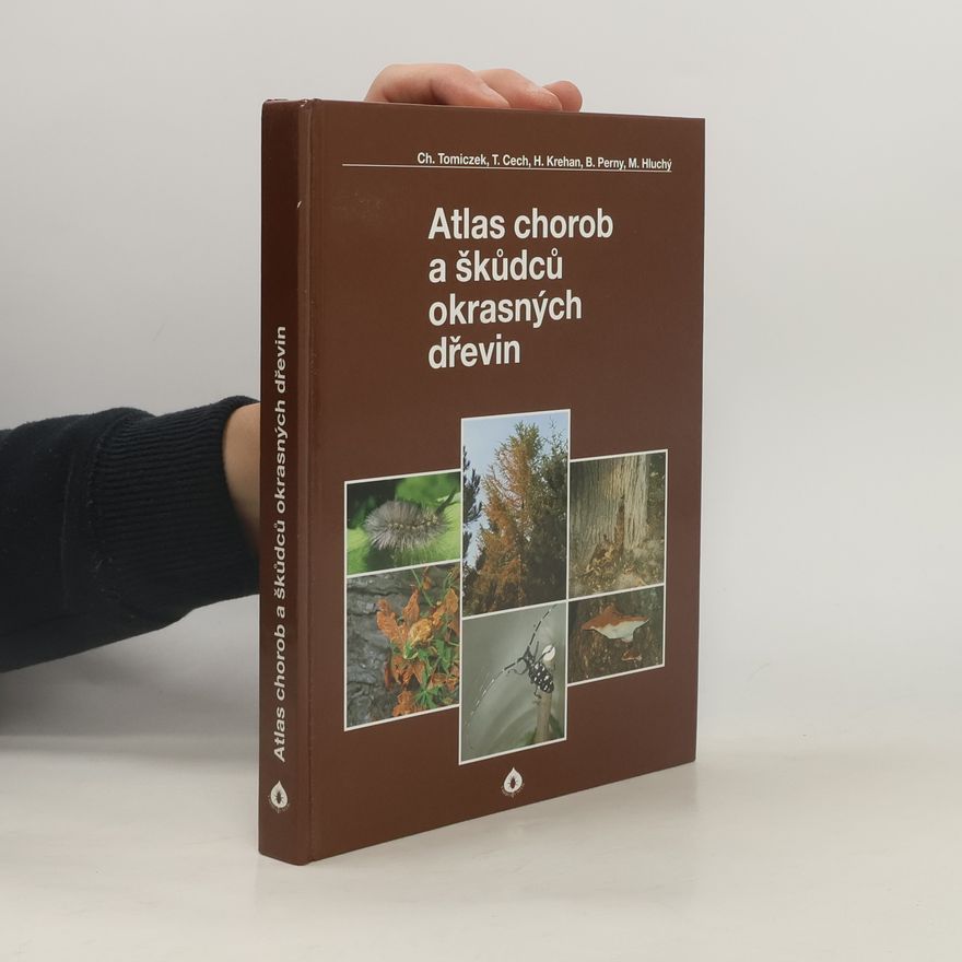 Miroslav Hluchý Atlas chorob a škůdců okrasných dřevin