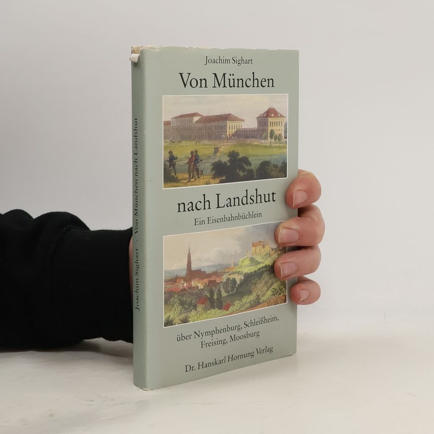 Joachim Sighart Von München nach Landshut