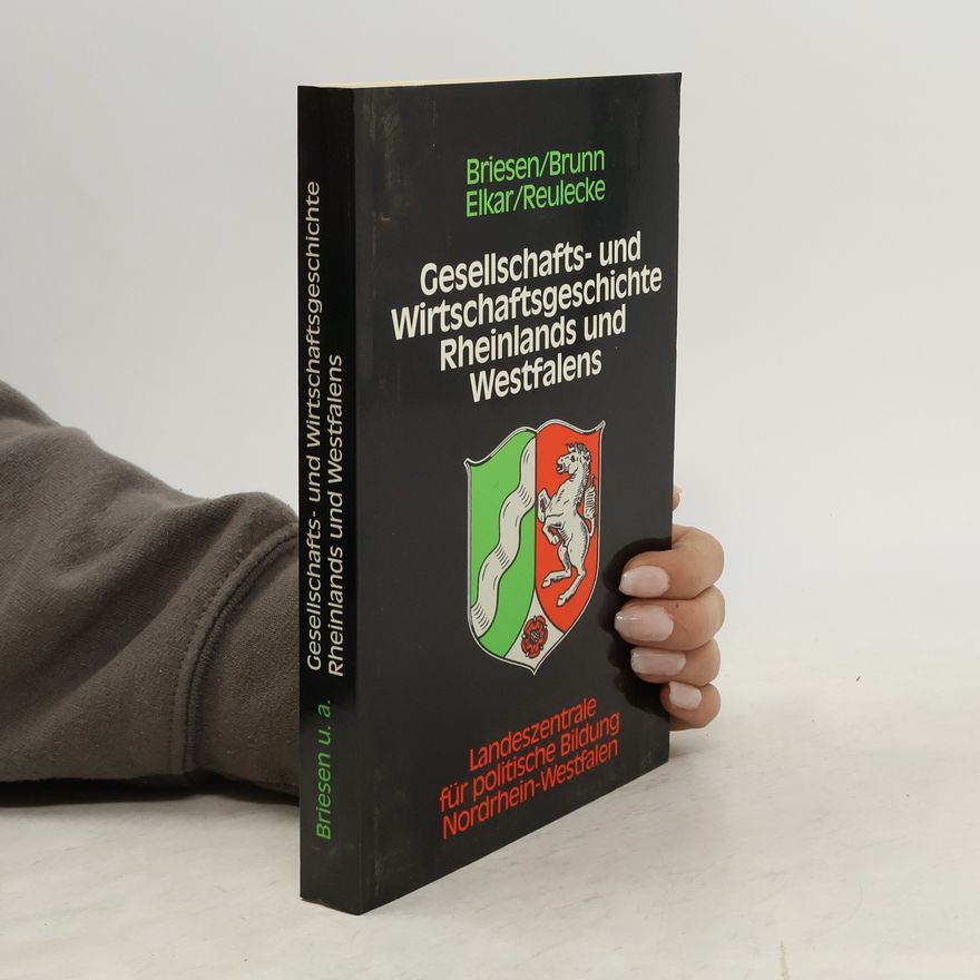 Detlef Briesen Gesellschafts- und Wirtschaftsgeschichte Rheinlands und Westfalens