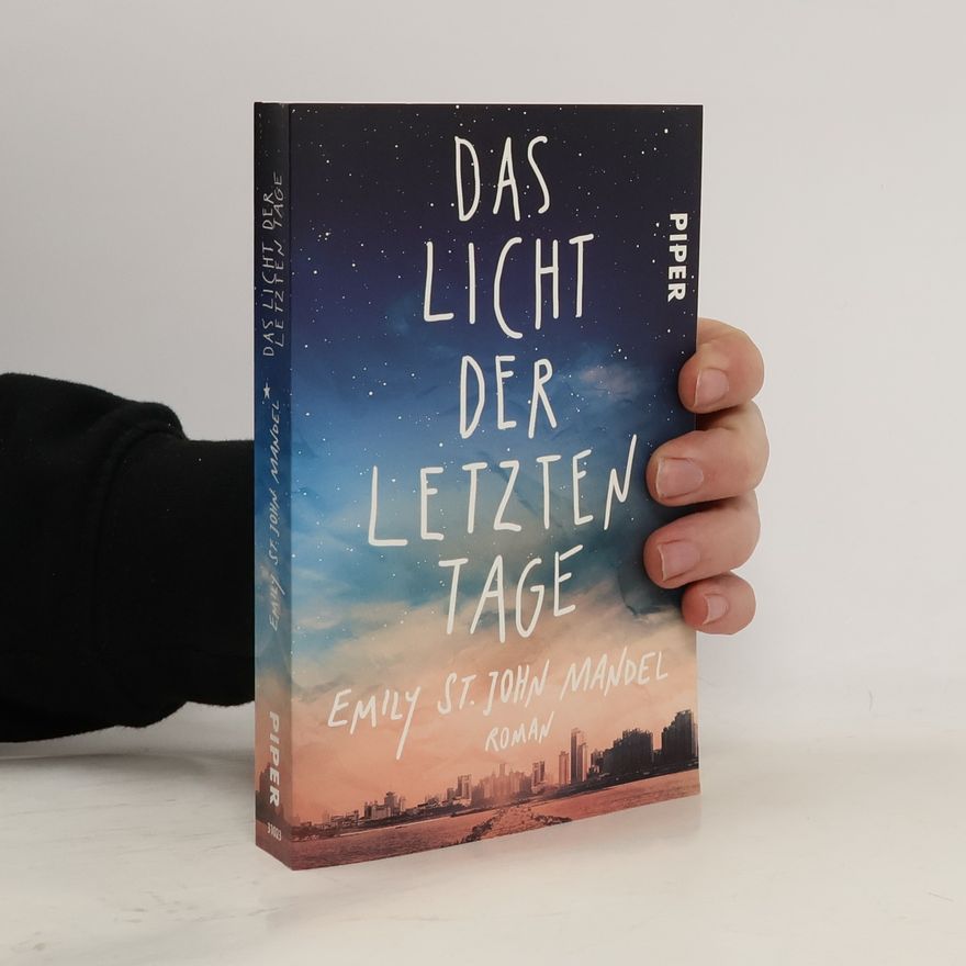 Emily St. John Mandel Das Licht der letzten Tage