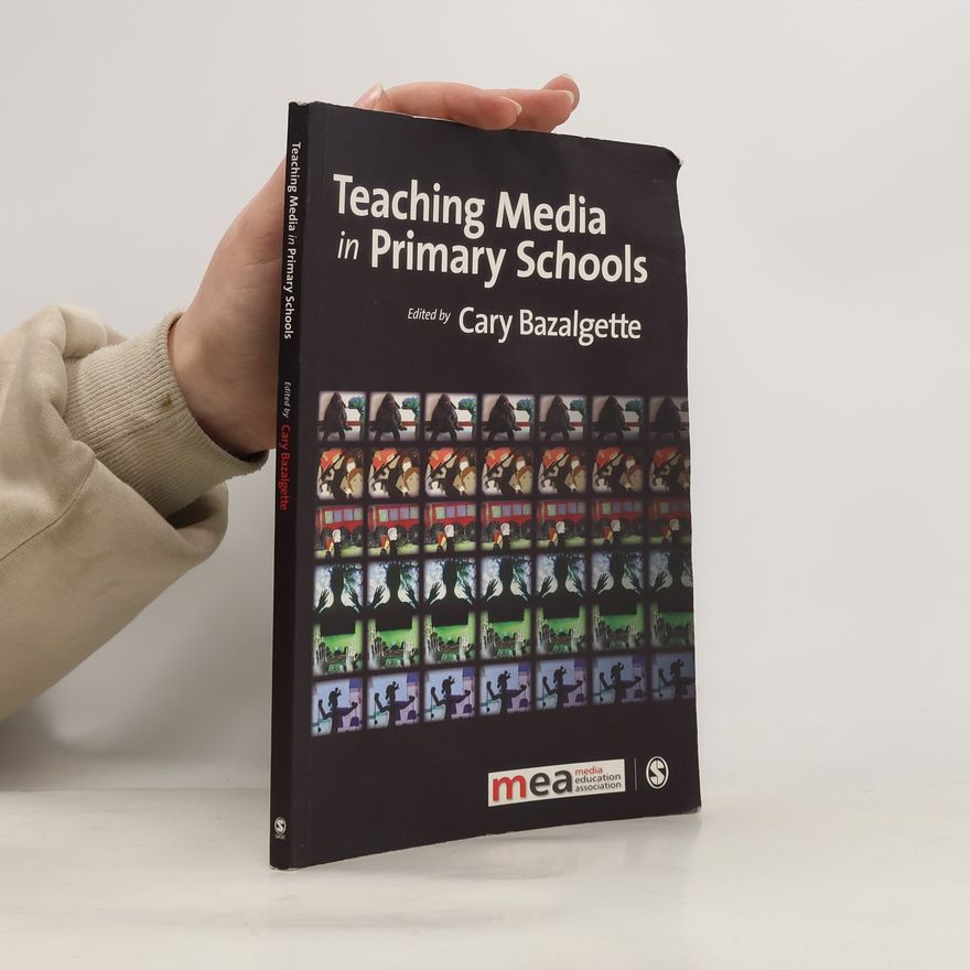 Cary Bazalgette Teaching Media in Primary Schools