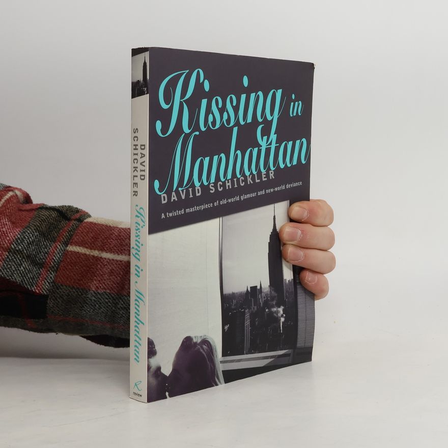 David Schickler Kissing in Manhattan