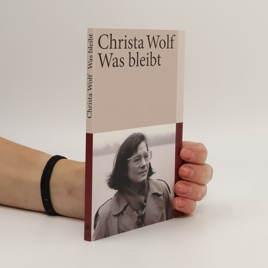 Christa Wolf Was bleibt