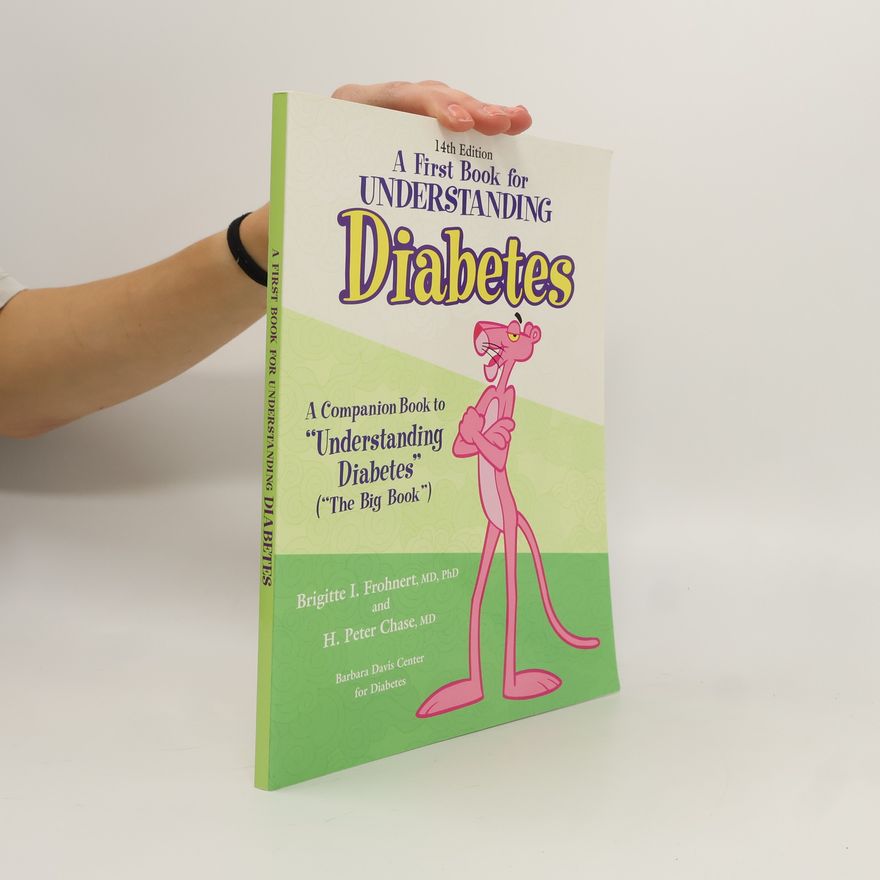 H. Peter Chase A First Book for Understanding Diabetes