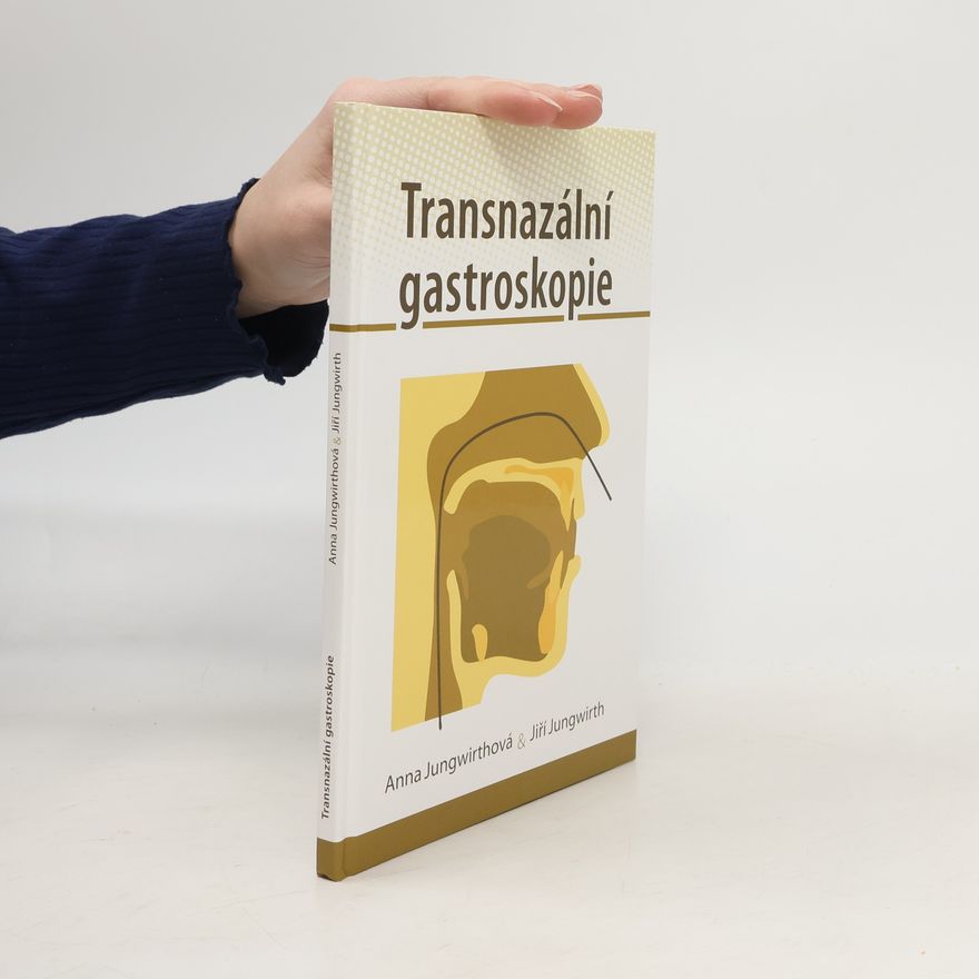 Anna Jungwirthová Transnazální gastroskopie