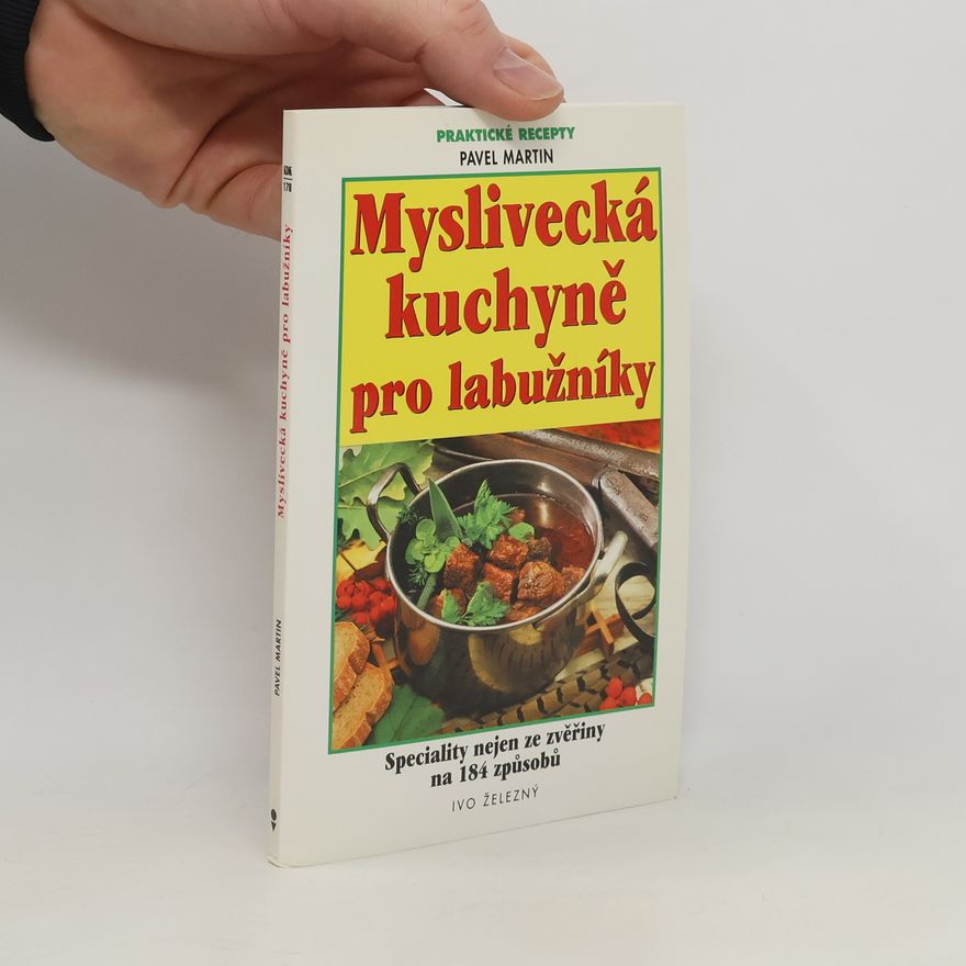 Pavel Martin Myslivecká kuchyně pro labužníky