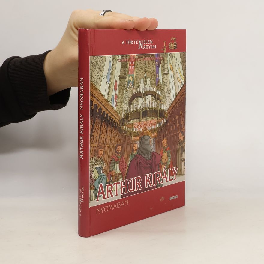 Collectif d'auteurs Arthur király nyomában
