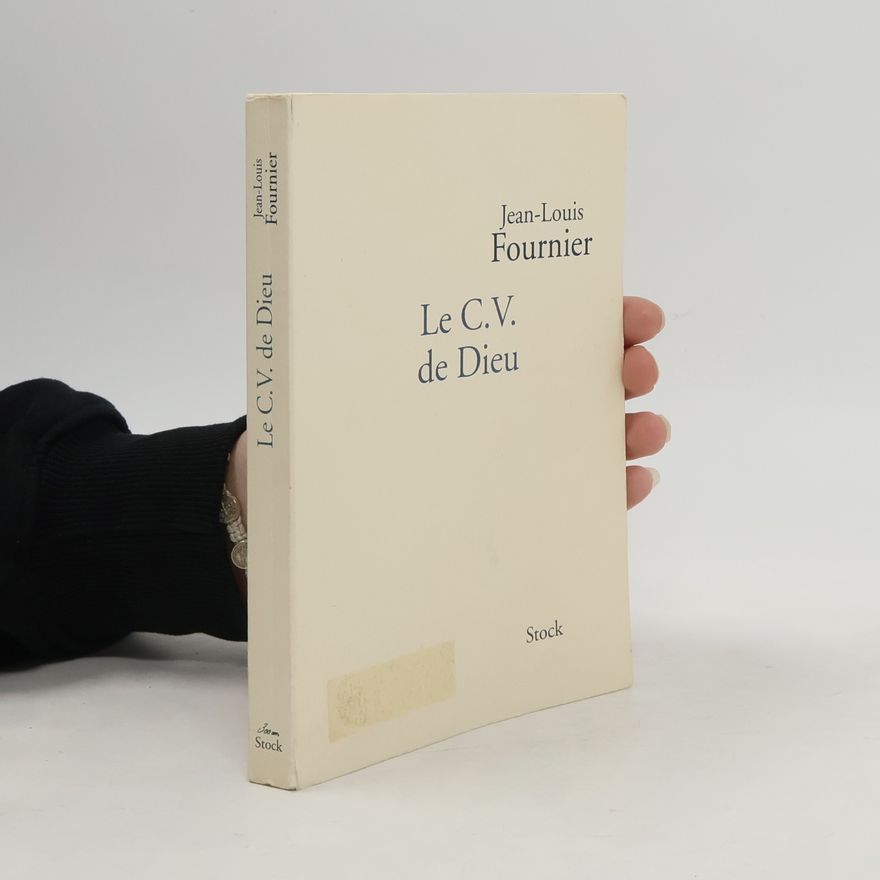 Jean-Louis Fournier Le CV de Dieu