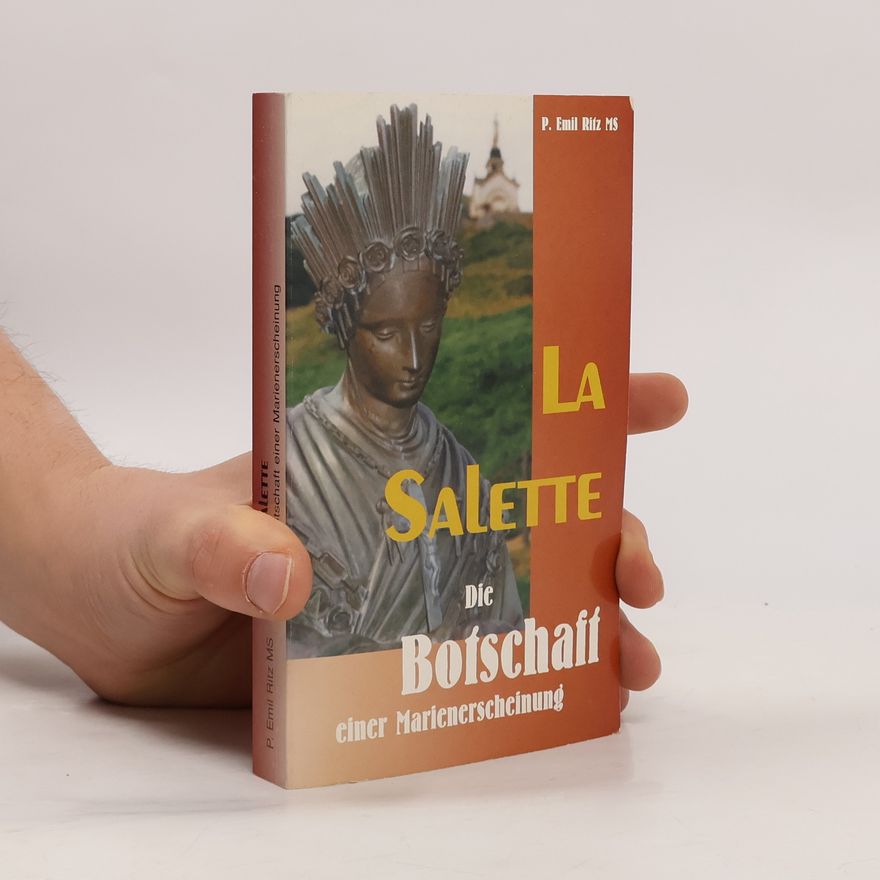 P. Emil Ritz MS La Salette - Die Botschaft einer Marienerscheinung
