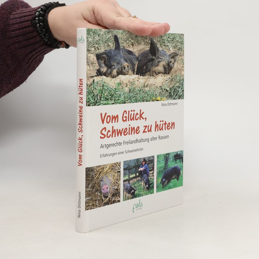 Nina Dittmann Vom Glück, Schweine zu hüten
