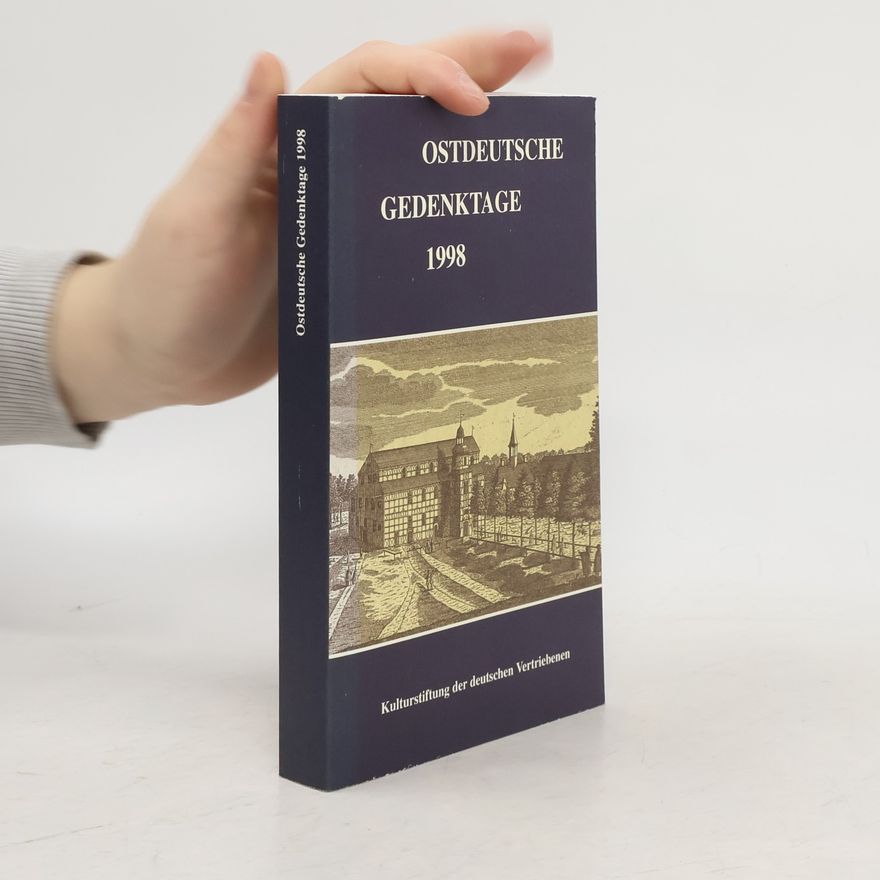 Kulturstiftung der Deutschen Vertriebenen Ostdeutsche Gedenktage 1998
