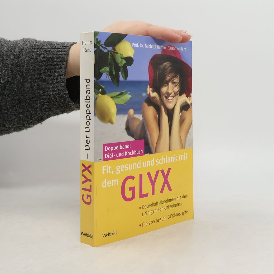 Michael Hamm Fit, gesund & schlank mit dem Glyx