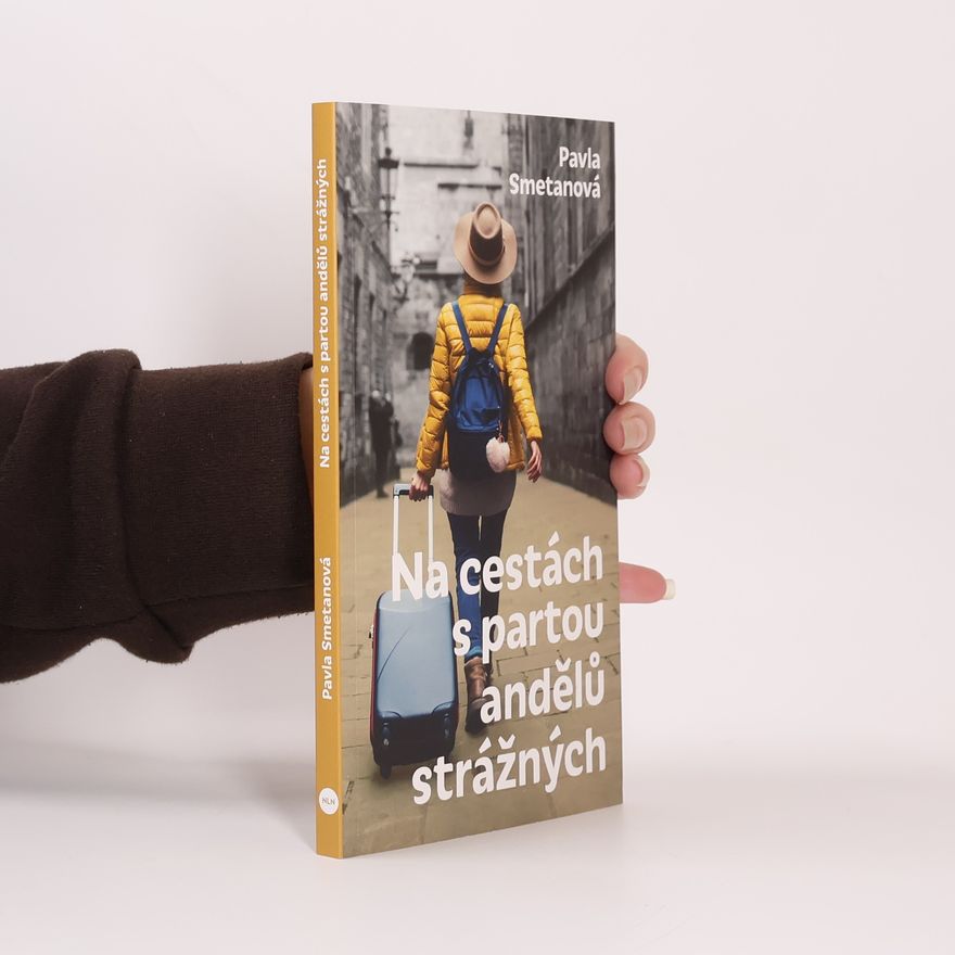 Pavla Smetanová Na cestách spartou andělů strážných