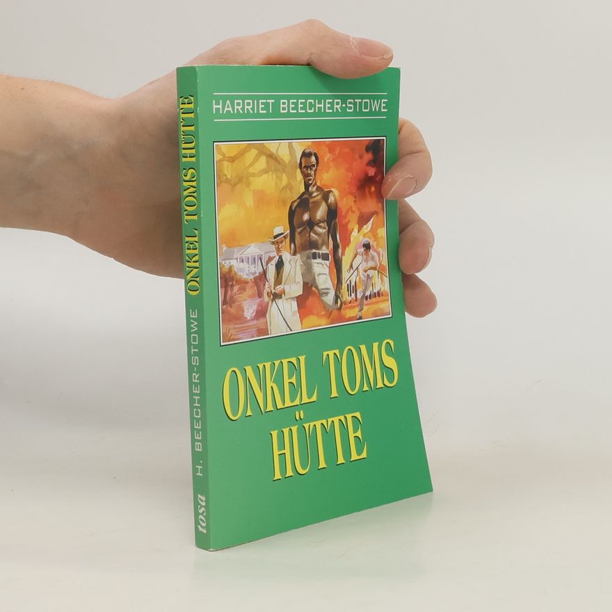 Harriet Beecher Stowe Onkel Toms Hütte