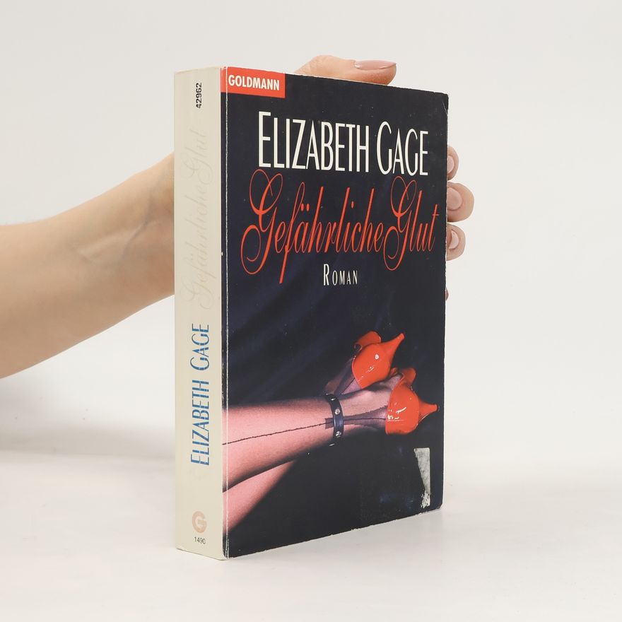 Elizabeth Gage Gefährliche Glut.