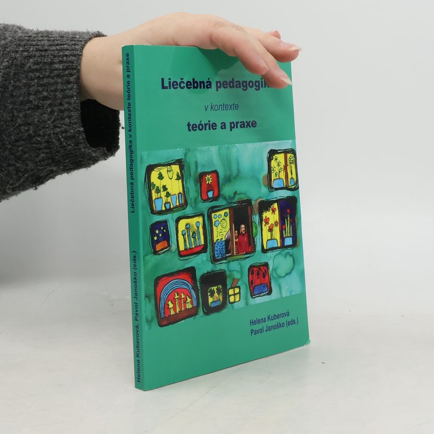 Pavol Janoško Liečebná pedagogika v kontexte teórie a praxe