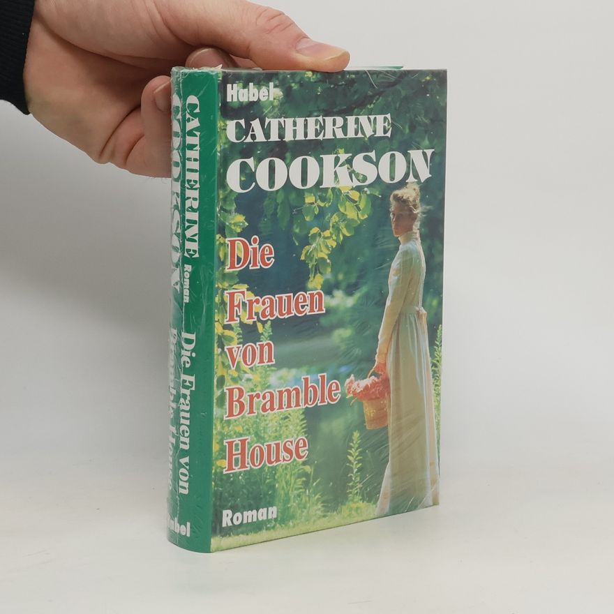 Catherine Cookson Die Frauen von Bramble House