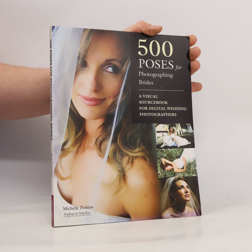 Michelle Perkins 500 Poses for Photographing Brides