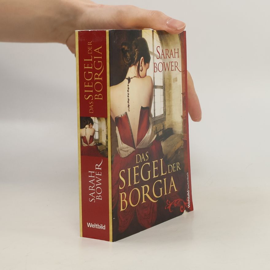 Sarah Bower Das Siegel der Borgia