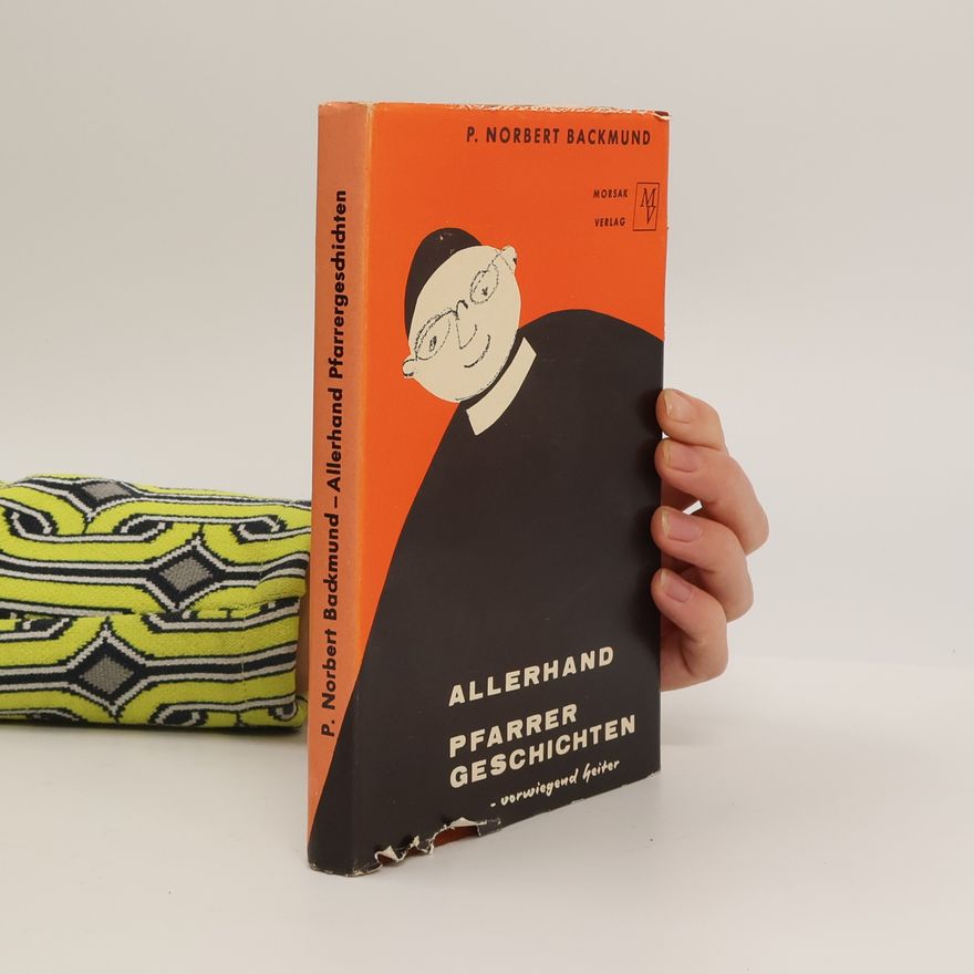 P. Norbert Backmund Allerhand Pfarrergeschichten