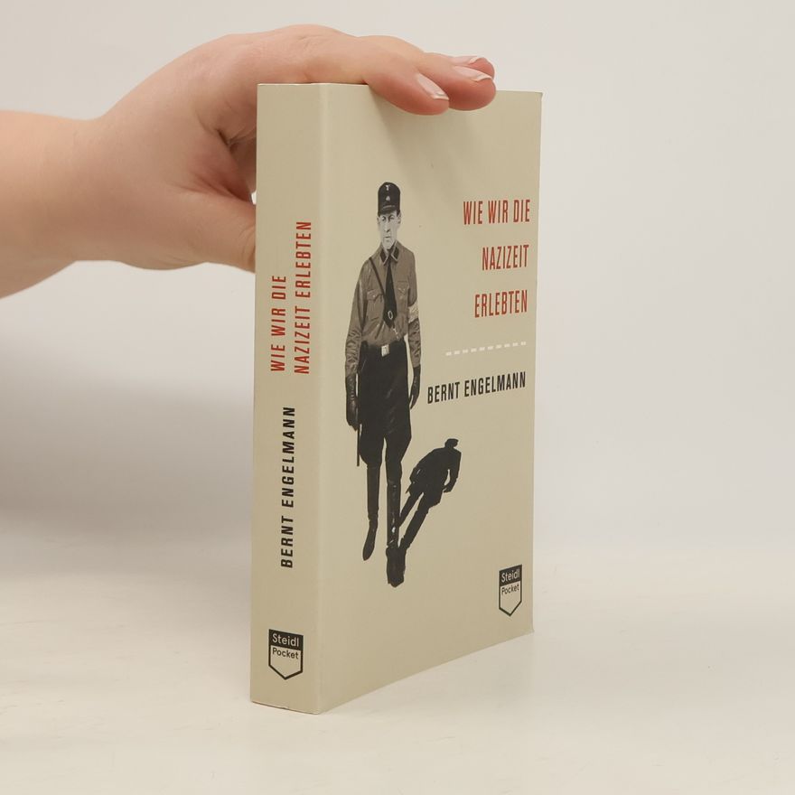 Bernt Engelmann Wie wir die Nazizeit erlebten (Steidl Pocket)