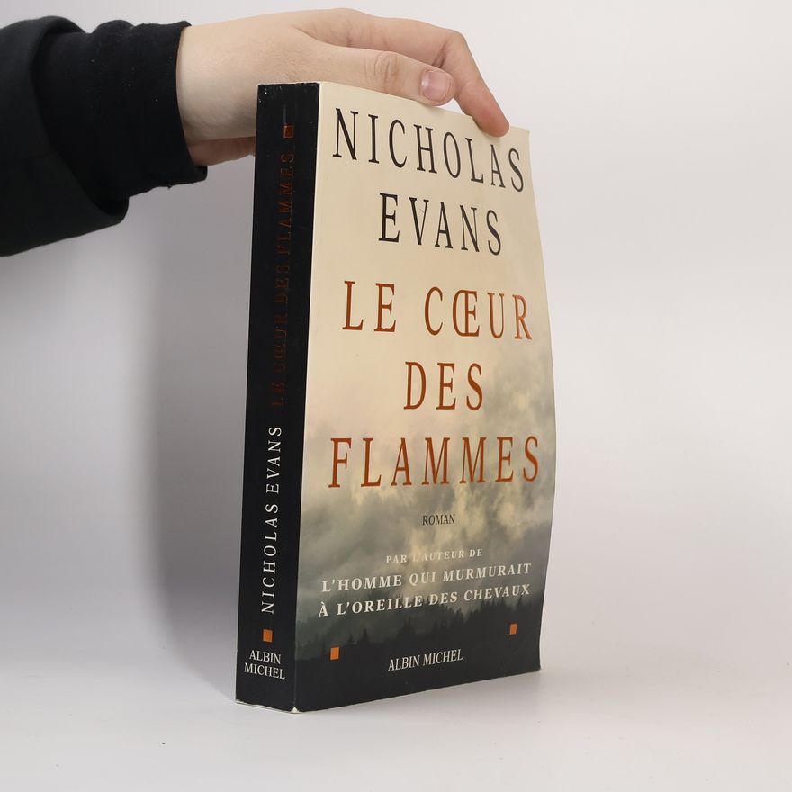 Nicholas Evans Le Cœur des flammes