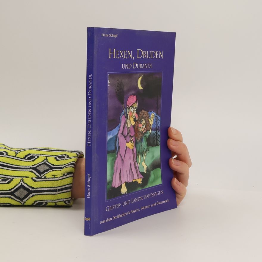 Hans Schöpf Hexen, Druden und Durandl