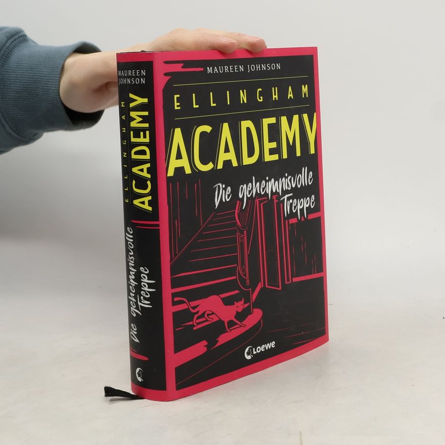 Maureen Johnson Ellingham Academy - Die geheimnisvolle Treppe