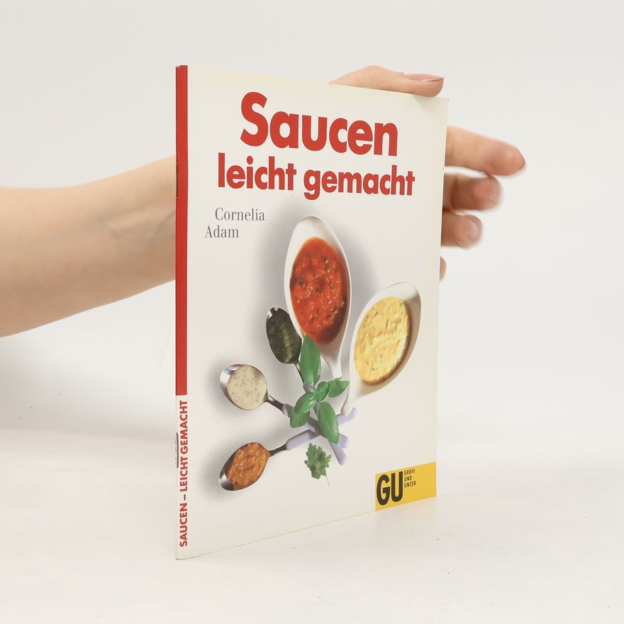 Cornelia Adam Saucen leicht gemacht