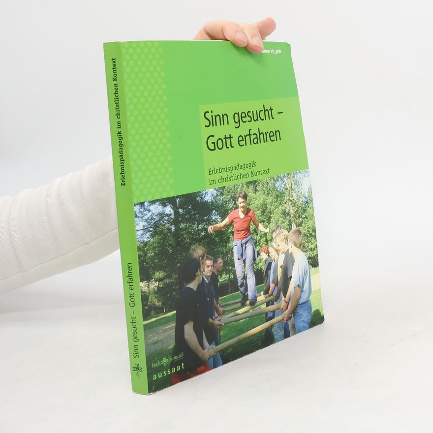 Achim Grosser Sinn gesucht - Gott erfahren