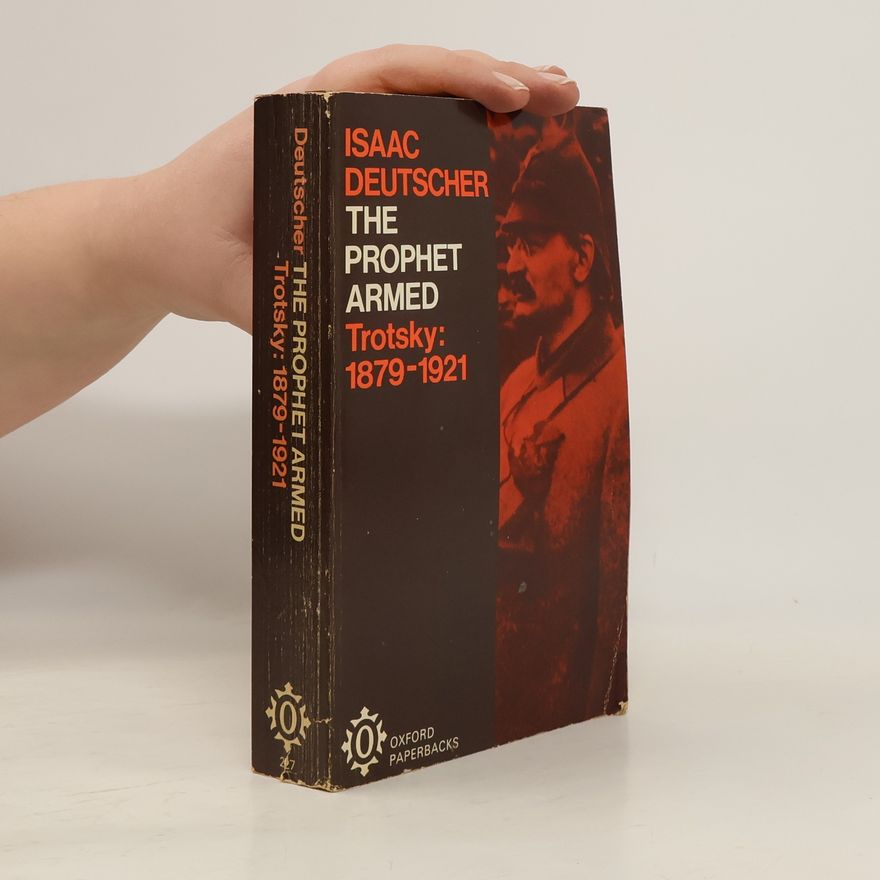 Issac Deutscher The Prophet Armed