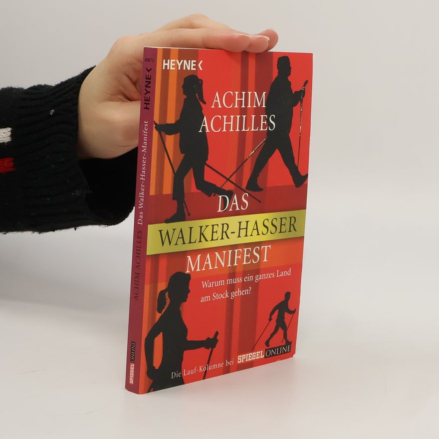 Achim Achilles Das Walker-Hasser-Manifest