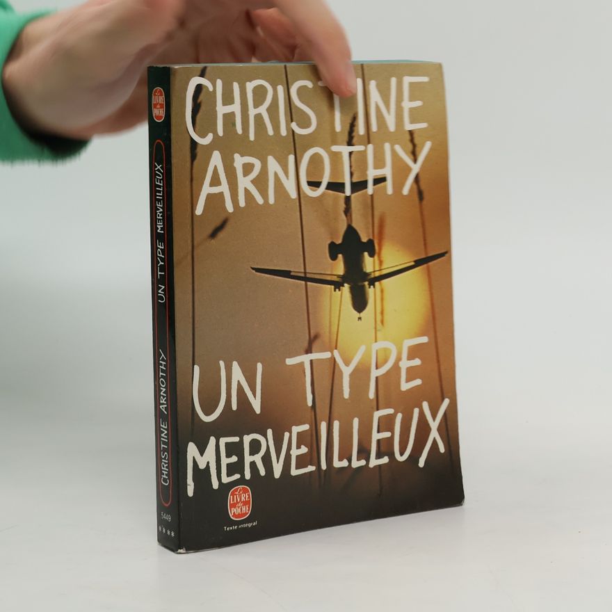 Christine Arnothy Un type merveilleux