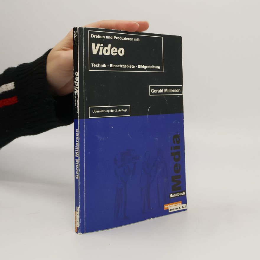 Gerald Millerson Drehen und Produzieren mit Video