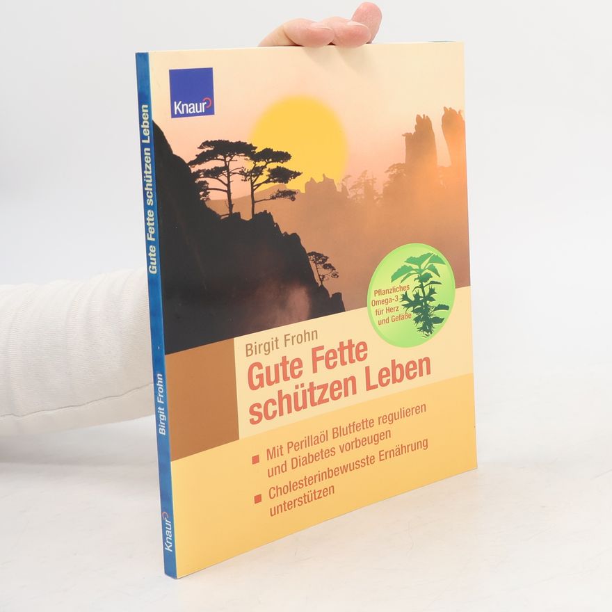 Birgit Frohn Gute Fette schützen Leben