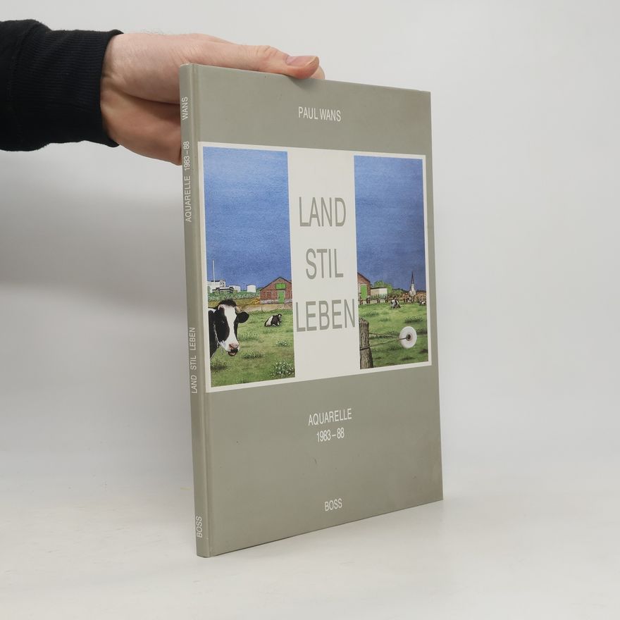 Paul Wans Land - Stil - Leben