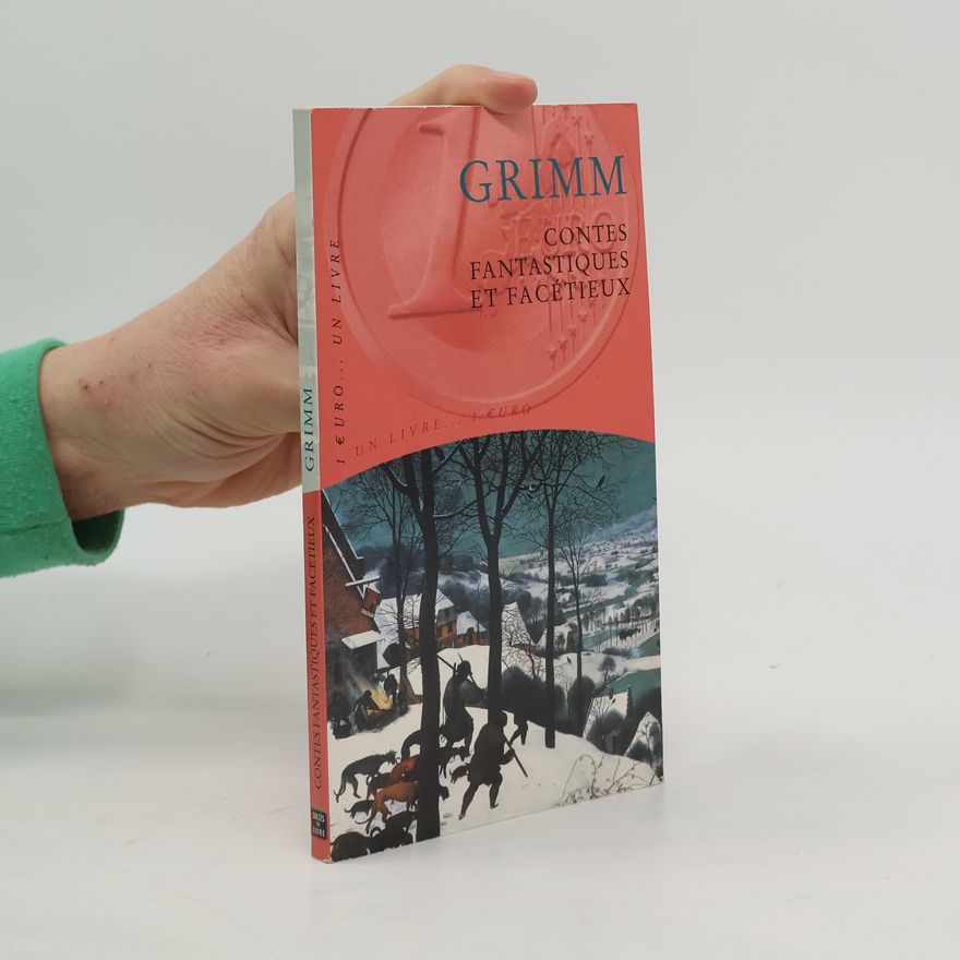 Jacob Grimm Contes fantastiques et facétieux