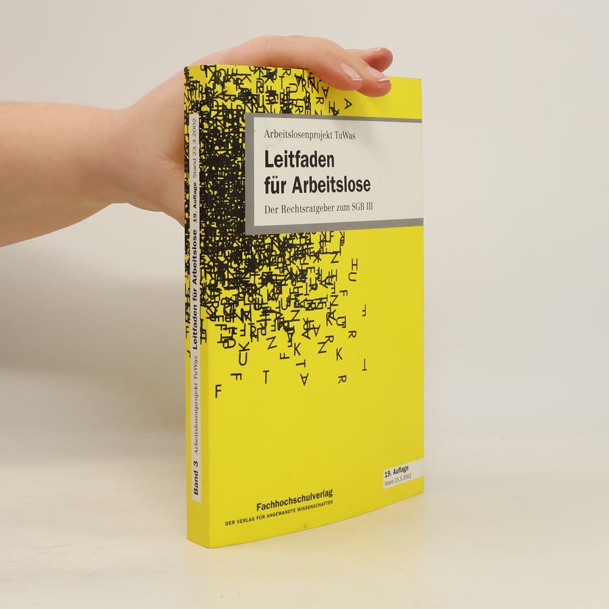 Arbeitslosenprojekt TuWas Arbeitslosenprojekt TuWas - 3: Leitfaden für Arbeitslose