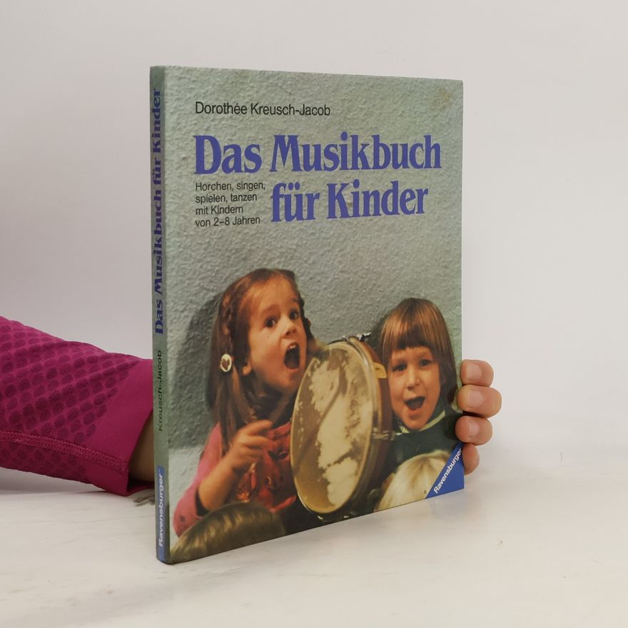 Dorothée Kreusch-Jacob Das Musikbuch für Kinder