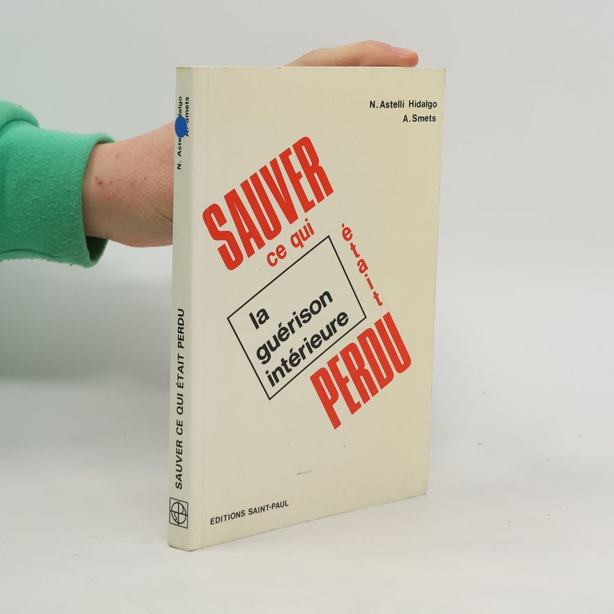 Nelly Astelli Hidalgo Sauver ce qui était perdu