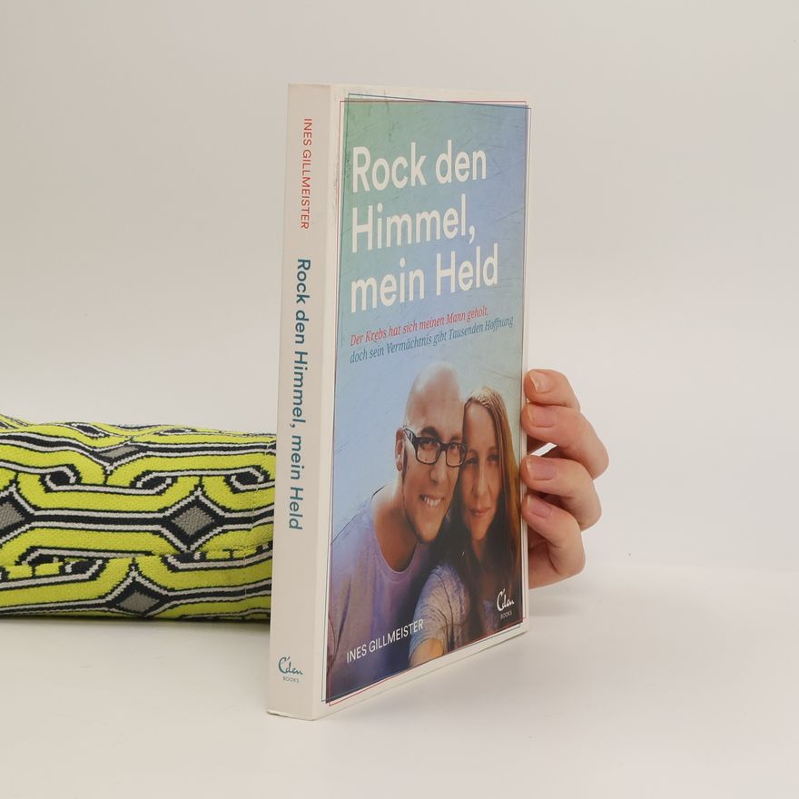 Ines Gillmeister Rock den Himmel, mein Held