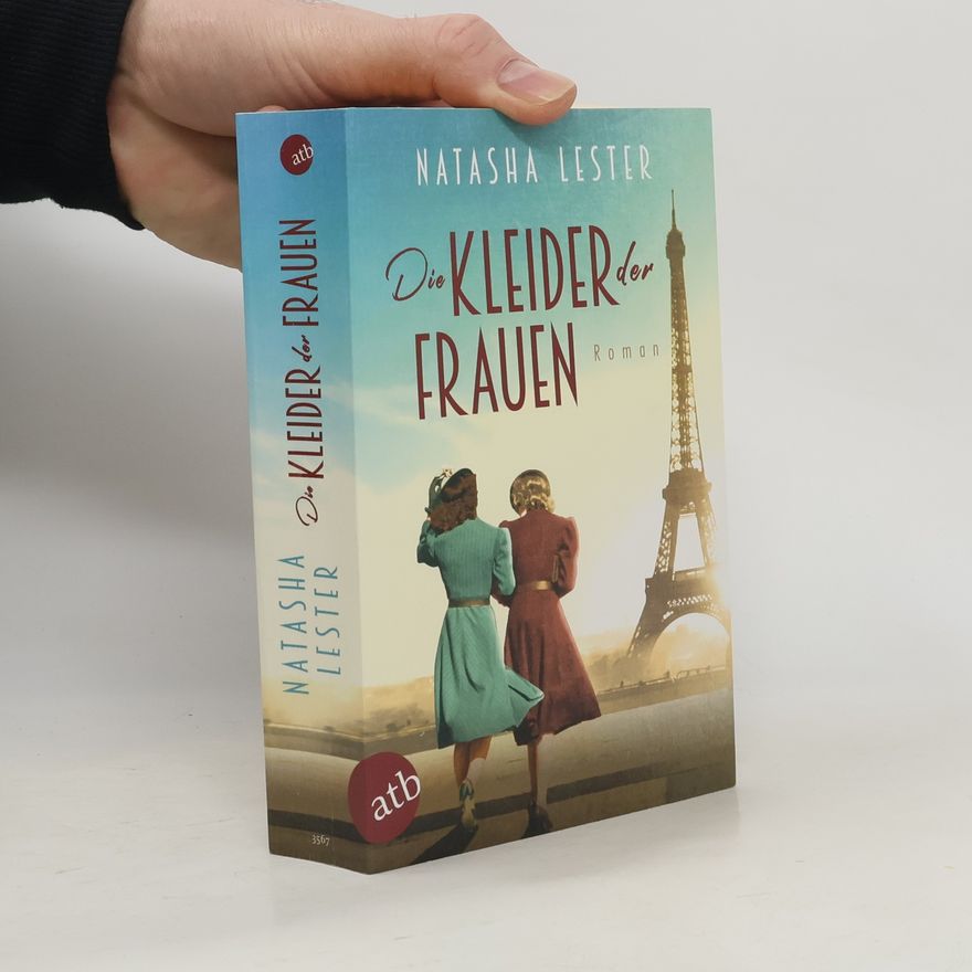 Natasha Lester Die Kleider der Frauen