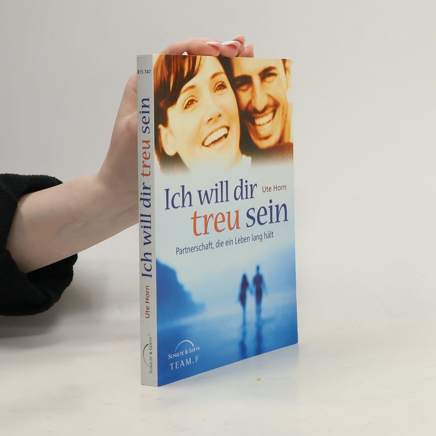 Ute Horn Ich will dir treu sein