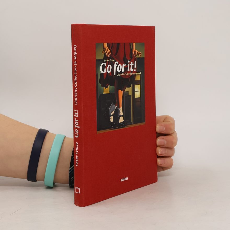 Peter Friese Olbricht Collection: Go For It!