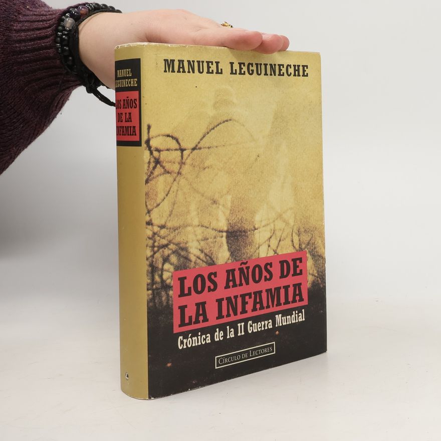 Manuel Leguineche Los años de la infamia