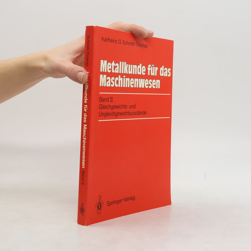 Karlheinz G. Schmitt-Thomas Metallkunde für das Maschinenwesen