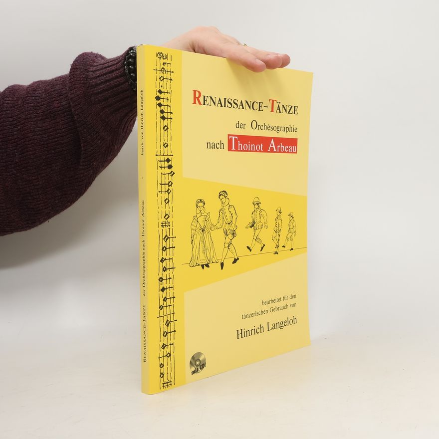 Hinrich Langeloh Renaissance-Tänze der Orchésographie nach Thoinot Arbeau
