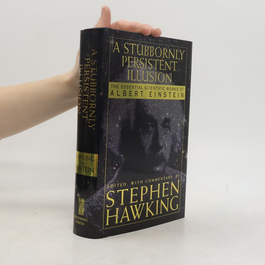 Stephen Hawking A Stubbornly Persistent Illusion